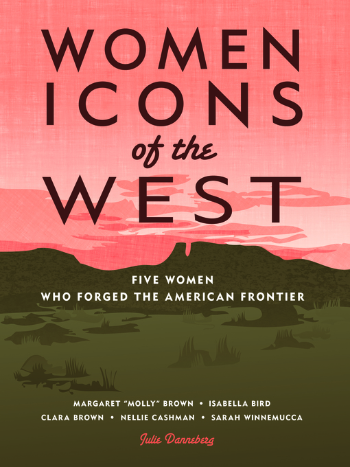 Title details for Women Icons of the West by Julie Danneberg - Available